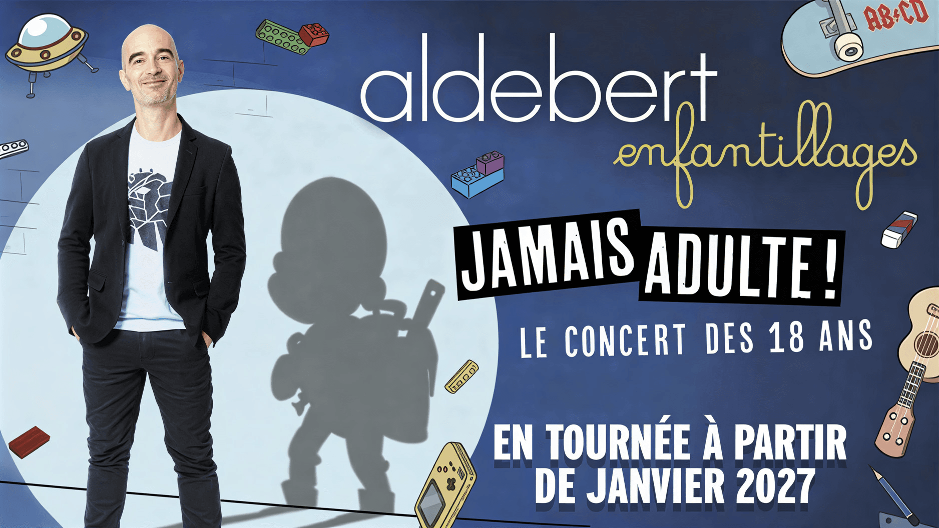 ALDEBERT - Jamais Adulte !